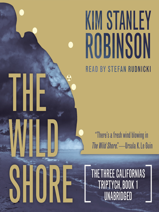Title details for The Wild Shore by Kim Stanley Robinson - Available